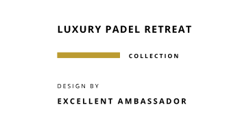 Welcome at Luxury Padel Retreat Collection